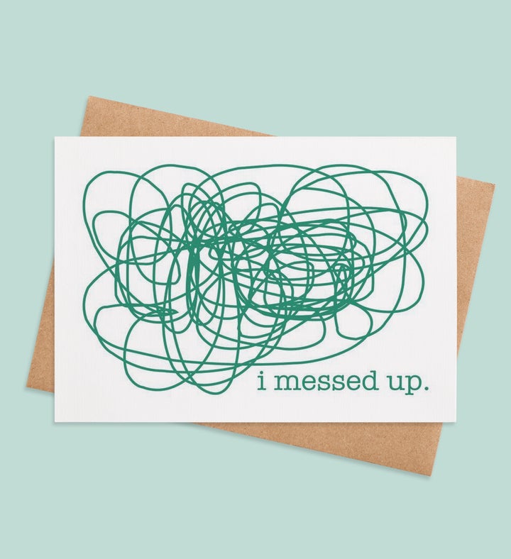 I Messed Up Im Sorry Greeting Card